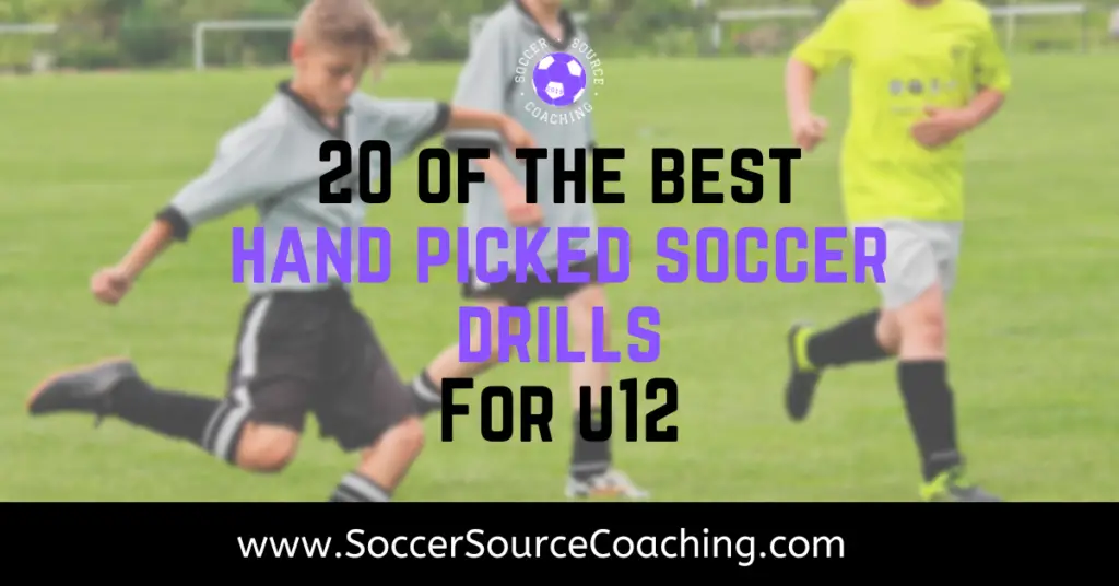 20 Of The Best HandPicked Soccer Drills For U12